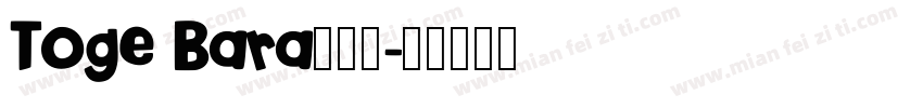 Toge Bara棘蔷薇字体转换